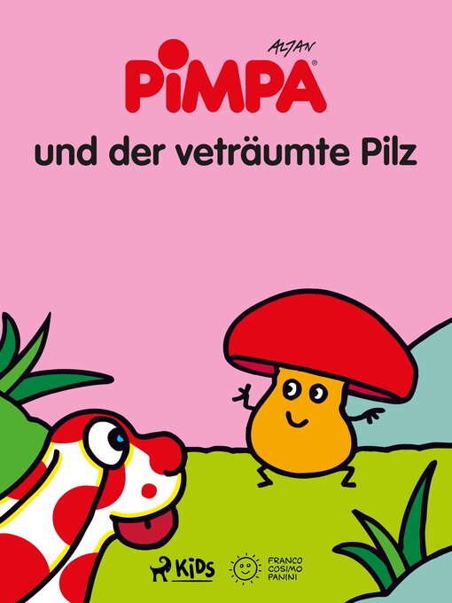 Title details for Pimpa und der veträumte Pilz by Altan - Available